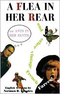 Norman Shapiro: A Flea in Her Rear (or Ants in Her Pants) and Other Vintage French Farces!, Vol. 4