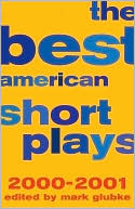 Book cover image of The Best American Short Plays 2000-2001 by Mark Glubke