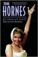 Book cover image of The Hornes: An American Family by Gail Lumet Buckley