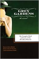 doug Wright: Grey Gardens: The Complete Book and Lyrics of the Broadway Musical