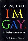 Book cover image of "Mom, Dad - I'm Gay": How Families Negotiate Coming Out by Ritch C. Savin-Williams
