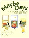 Book cover image of Maybe Days: A Book for Children in Foster Care by Jennifer Wilgocki