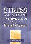 Michael H. Antoni: Stress Management Intervention for Women with Breast Cancer
