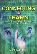 Book cover image of Connecting to Learn: Educational and Assistive Technology for People with Disabilities by Marcia J. Scherer