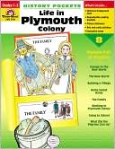 Evan-Moor Educational Publishers: History Pockets, Life In Plymouth Colony, Grades 1-3
