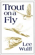 Book cover image of Trout on a Fly by Lee Wulff
