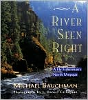 Book cover image of A River Seen Right by Michael Baughman