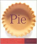 Ken Haedrich: Pie: 300 Tried-and-True Recipes for Delicious Homemade Pie