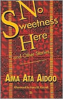 Book cover image of No Sweetness Here and Other Stories by Ama Ata Aidoo