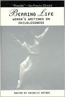 Rochelle Ratner: Bearing Life: Women's Writings on Childlessness