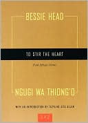 Book cover image of To Stir the Heart: Four African Stories by Bessie Head