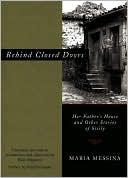 Book cover image of Behind Closed Doors: Her Father's House and Other Stories of Sicily by Maria Messina