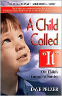 Dave Pelzer: A Child Called It: One Child's Courage to Survive