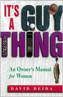 David Deida: It's a Guy Thing: An Owner's Manual for Women