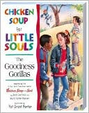 Lisa McCourt: Chicken Soup for Little Souls: The Goodness Gorillas