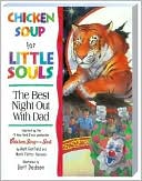 Book cover image of Best Night Out with Dad (Chicken Soup for Little Souls Series) by Lisa McCourt
