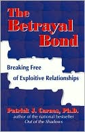 Book cover image of The Betrayal Bond by Patrick Carnes, Ph.D. Patrick