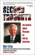 Mort Crim: Second Thoughts: One Hundred Upbeat Messages for Beat-Up Americans