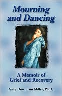Book cover image of Mourning And Dancing by Sally Downham Miller