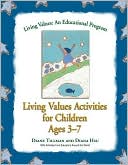 Book cover image of Living Values Activities for Children Ages 3-7 by Diane Tillman