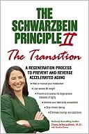 Book cover image of The Schwarzbein Principle II, The "Transition": A Regeneration Program to Prevent and Reverse Accelerated Aging by Diana Schwarzbein