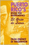 Olga Jimenez de Wagenheim: Puerto Rico's Revolt for Independence: El Grito de Lares