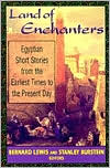 Lewis: Land of Enchanters: Egyptian Short Stories from the Earliest Times to the Present Day