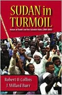 Millard Burr: Sudan in Turmoil: Hasan Al-Turabi and the Islamist State, 1989-2003