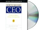 Jeffrey J. Fox: How to Become CEO: The Rules for Rising to the Top of Any Organization