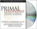 Book cover image of Primal Leadership: Realizing the Power of Emotional Intelligence by Daniel Goleman