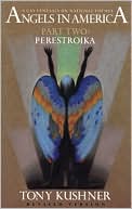 Book cover image of Angels in America, Part Two: Perestroika by Tony Kushner