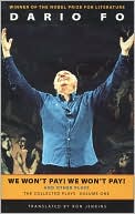 Dario Fo: We Won't Pay! We Won't Pay! And Other Works: The Collected Plays of Dario Fo, Volume One