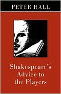 Peter Hall: Shakespeare's Advice to the Players