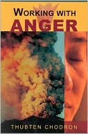 Thubten Chodron: Working with Anger