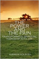 Andrew Holecek: The Power and the Pain: Transforming Spiritual Hardship into Joy
