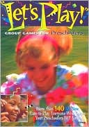 Book cover image of Let's Play!: Group Games for Preschoolers by Jody Brolsma