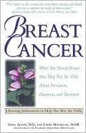 Steve Austin: Breast Cancer: What You Should Know (But May Not Be Told) About Prevention, Diagnosis, and Treatment