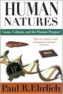 Paul R. Ehrlich: Human Natures: Genes Cultures and the Human Prospect