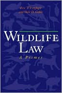 Book cover image of Wildlife Law: A Primer by Eric T. Freyfogle