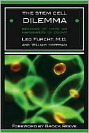 Book cover image of The Stem Cell Dilemma: Beacons of Hope or Harbingers of Doom? by Leo Furcht