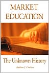 Andrew Coulson: Market Education: The Unknown History
