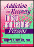 Robert J. Kus: Addiction and Recovery in Gay and Lesbian Persons