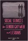 Jean K. Quam: Social Services for Senior Gay Men and Lesbians
