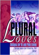 Book cover image of Plural Loves: Designs for Bi and Poly Living by Serena Anderlini-D'Onofrio