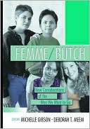 Michelle Gibson: Butch/Femme: New Considerations of the Way We Want to Go