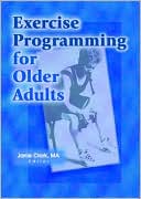 Book cover image of Exercise Programming for Older Adults by Janie Clark