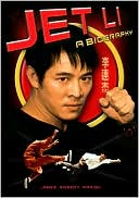 Book cover image of Jet Li: A Biography by James Robert Parish