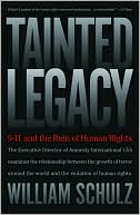 Book cover image of Tainted Legacy: 9-11 and the Ruins of Human Rights by William Schulz