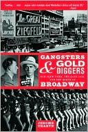 Jerome Charyn: Gangsters and Gold Diggers: Old New York, the Jazz Age, and the Birth of Broadway