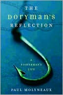 Paul Molyneaux: The Doryman's Reflection: A Fisherman's Life